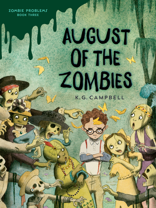 Title details for August of the Zombies by K. G. Campbell - Available